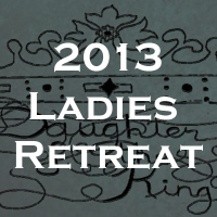 2013 Ladies Retreat